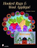 Rug Hooking and Wool Applique