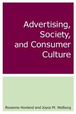 Advertising, Society, and Consumer Culture - Hovland, Roxanne; Wolburg, Joyce M