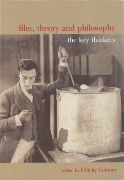 Film, Theory and Philosophy: The Key Thinkers - Colman, Felicity