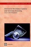 Alternative Remittance Systems and Terrorism Financing: Issues in Risk Management