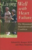 Living Well with Heart Failure: The Misnamed, Misunderstood Condition