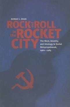 Rock and Roll in the Rocket City - Zhuk, Sergei I