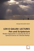 LOH-O-QALUM: LECTURES Pen and Scriptorium