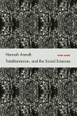 Hannah Arendt, Totalitarianism, and the Social Sciences