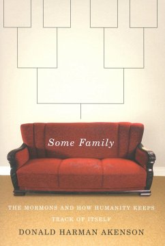 Some Family: The Mormons and How Humanity Keeps Track of Itself - Akenson, Donald Harman