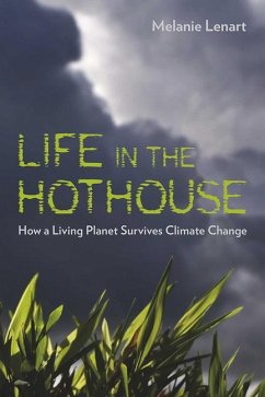 Life in the Hothouse - Lenart, Melanie