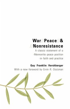 War, Peace, and Nonresistance - Hershberger, Guy Franklin