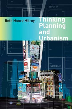 Thinking Planning and Urbanism - Milroy, Beth Moore