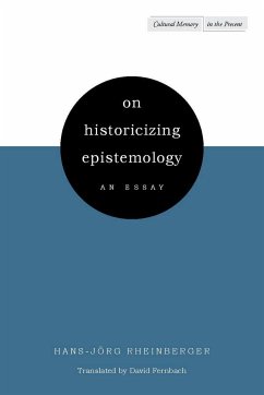 On Historicizing Epistemology - Rheinberger, Hans-Jörg