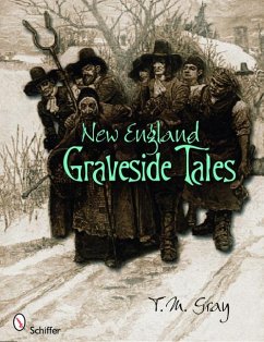 New England Graveside Tales - Gray, T. M.