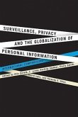 Surveillance, Privacy, and the Globalization of Personal Information: International Comparisons