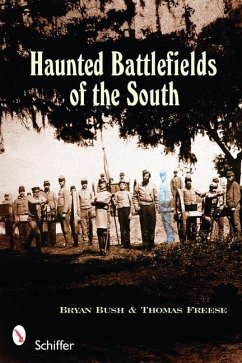 Haunted Battlefields of the South: Civil War Ghost Stories - Bush, Bryan