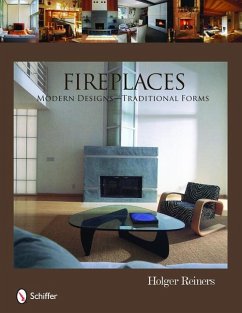 Fireplaces: Modern Designs--Traditional Forms - Reiners, Holger