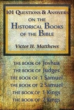 101 Questions & Answers on the Historical Books of the Bible - Matthews, Victor H