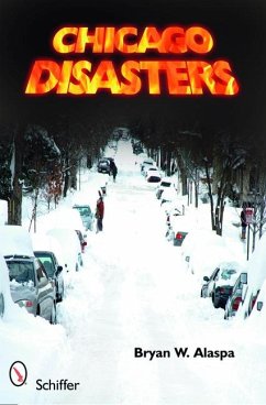 Chicago Disasters - Alaspa, Bryan W.