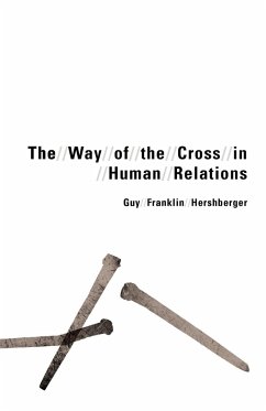 The Way of the Cross in Human Relations - Hershberger, Guy Franklin