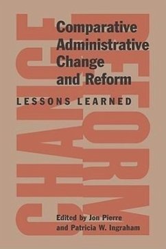 Comparative Administrative Change and Reform: Lessons Learned - Pierre, Jon; Ingraham, Patricia W.