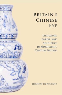 Britain's Chinese Eye - Chang, Elizabeth