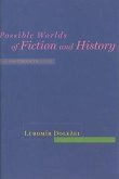 Possible Worlds of Fiction and History