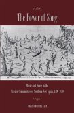 The Power of Song: Music and Dance in the Mission Communities of Northern New Spain, 1590-1810