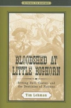 Bloodshed at Little Bighorn - Lehman, Tim