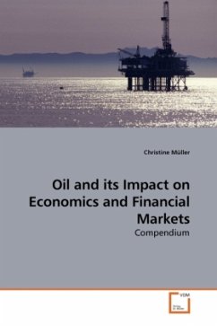 Oil and its Impact on Economics and Financial Markets - Müller, Christine