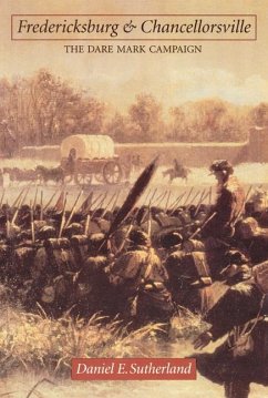 Fredericksburg and Chancellorsville - Sutherland, Daniel E