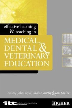 Effective Learning and Teaching in Medical, Dental and Veterinary Education - Huttly, Sharon / Sweet, John (eds.)