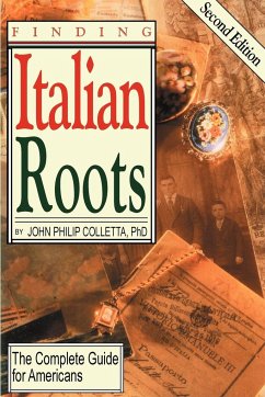 Finding Your Italian Roots. the Complete Guide for Americans. Second Edition