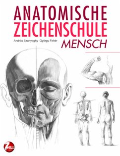 Anatomische Zeichenschule Mensch - Szunyoghy, Andras; Feher, György