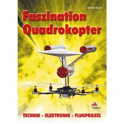 Faszination Quadrokopter - Büchi, Roland