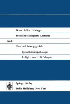 Haut und Anhangsgebilde. Spezielle Histopathologie. (= Spezielle pathologische Anatomie, Bd. 7).