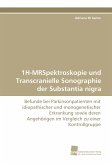 1H-MRSpektroskopie und Transcranielle Sonographie der Substantia nigra