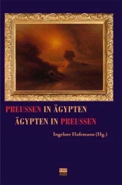 Preußen in Ägypten - Ägypten in Preußen