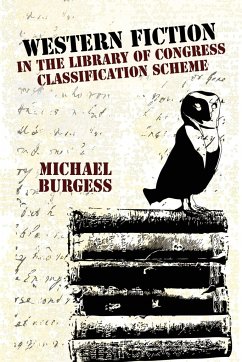 Western Fiction in the Library of Congress Classification Scheme - Burgess, Michael; Ryan, Beverly A.