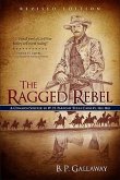 The Ragged Rebel: A Common Soldier in W. H. Parsons' Texas Cavalry, 1861-1865