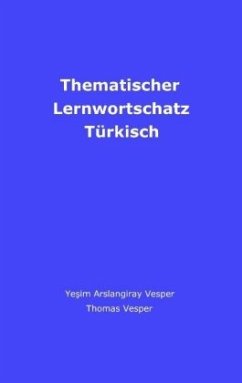 Thematischer Lernwortschatz Türkisch - Vesper, Yesim;Vesper, Thomas