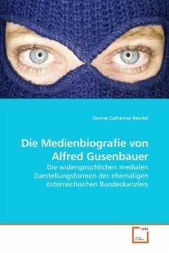 Die Medienbiografie von Alfred Gusenbauer - Reichel, Dorina Catherina