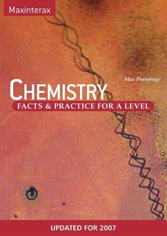 Chemistry Facts and Practice for A Level Chemistry - Parsonage, Max W.