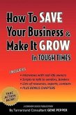 How to Save Your Business and Make It Grow in Tough Times