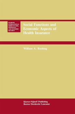 Social Functions and Economic Aspects of Health Insurance - Rushing, William A.