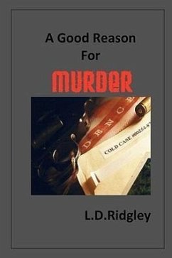 A Good Reason for Murder - Ridgley, L. D.