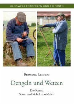 Dengeln und Wetzen - Lehnert, Bernhard