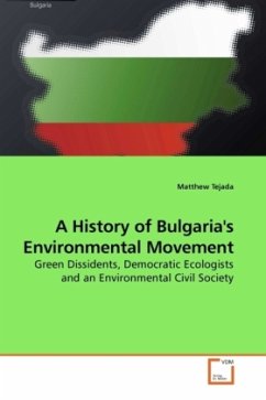 A History of Bulgaria's Environmental Movement - Tejada, Matthew