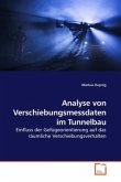 Analyse von Verschiebungsmessdaten im Tunnelbau