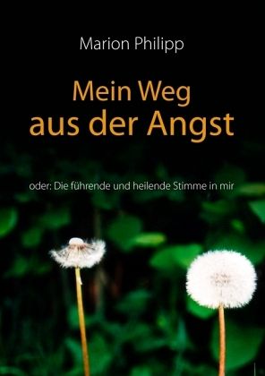 Mein Weg aus der Angst