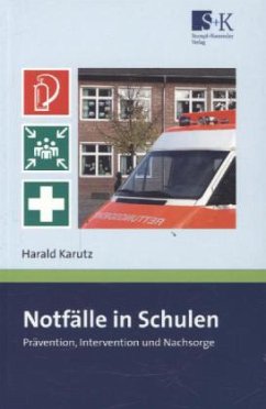 Notfälle in Schulen - Karutz, Harald