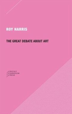 The Great Debate about Art - Harris, Roy