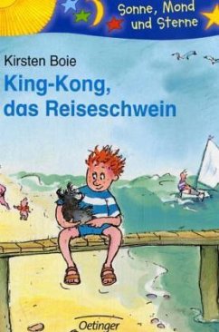 King-Kong, das Reiseschwein - Boie, Kirsten