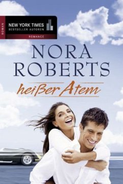 Heißer Atem - Roberts, Nora